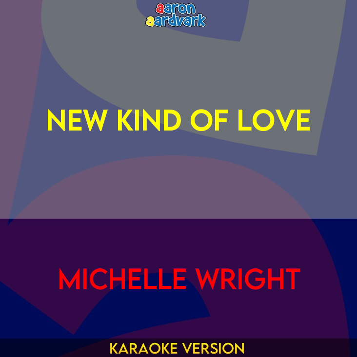 New Kind Of Love - Michelle Wright