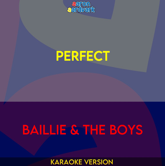 Perfect - Baillie & The Boys