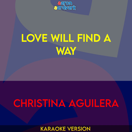 Love Will Find A Way - Christina Aguilera