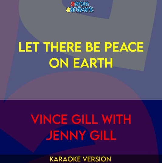 Let There Be Peace On Earth - Vince Gill with Jenny Gill