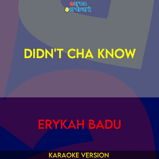 Didn't Cha Know - Erykah Badu