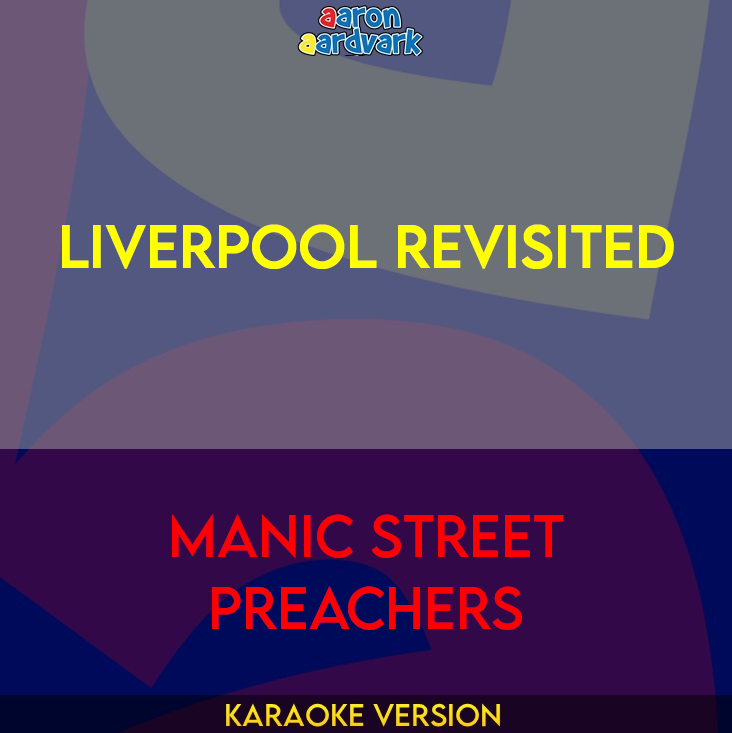 Liverpool Revisited - Manic Street Preachers