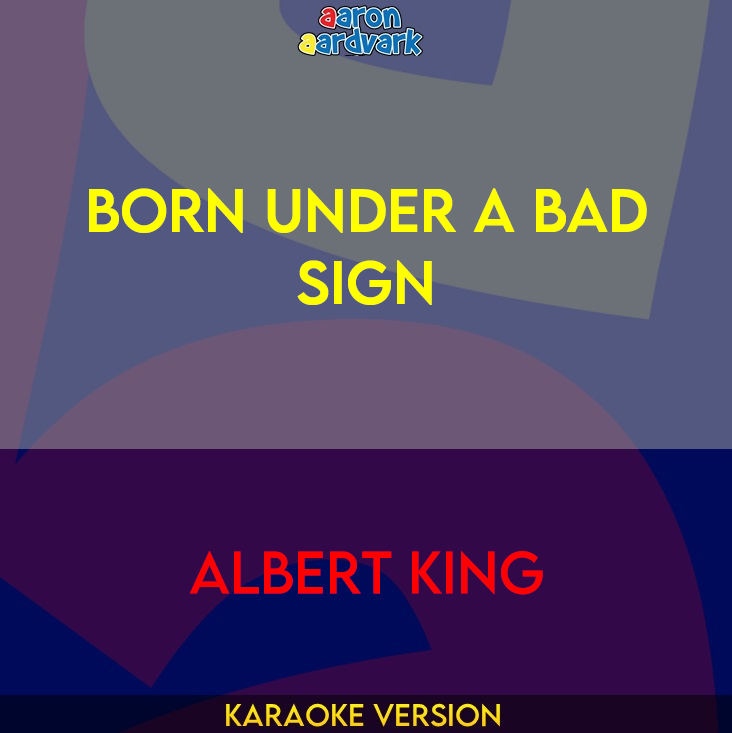 Born Under A Bad Sign - Albert King