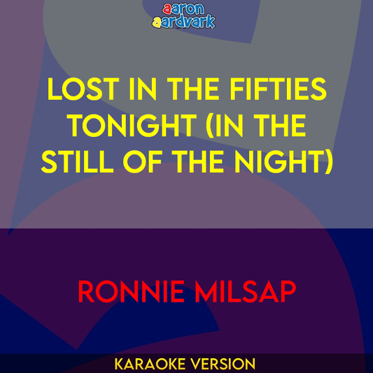 Lost In The Fifties Tonight (In The Still Of The Night) - Ronnie Milsap