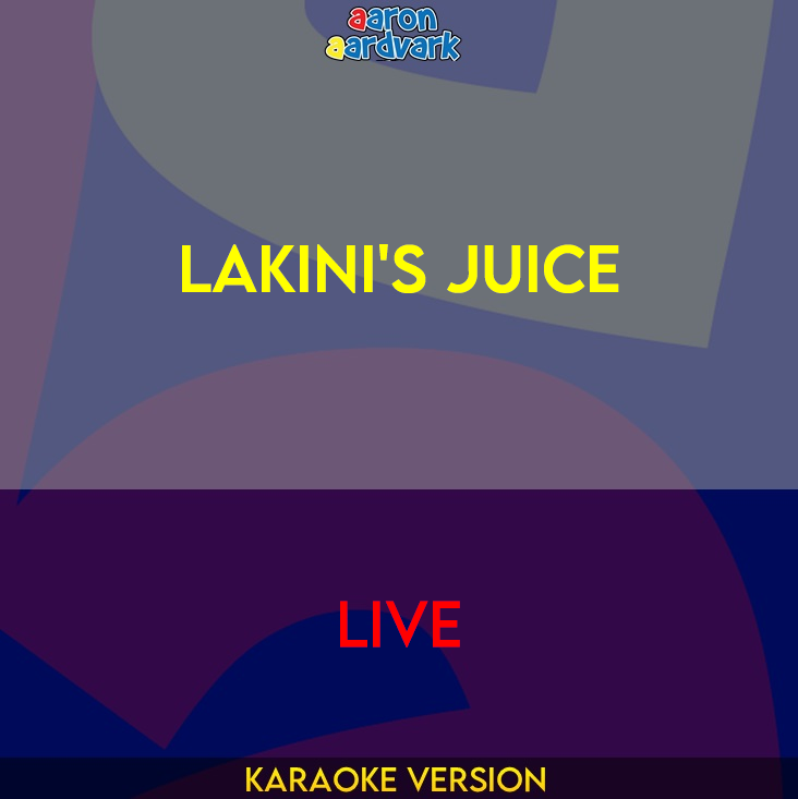 Lakini's Juice - Live