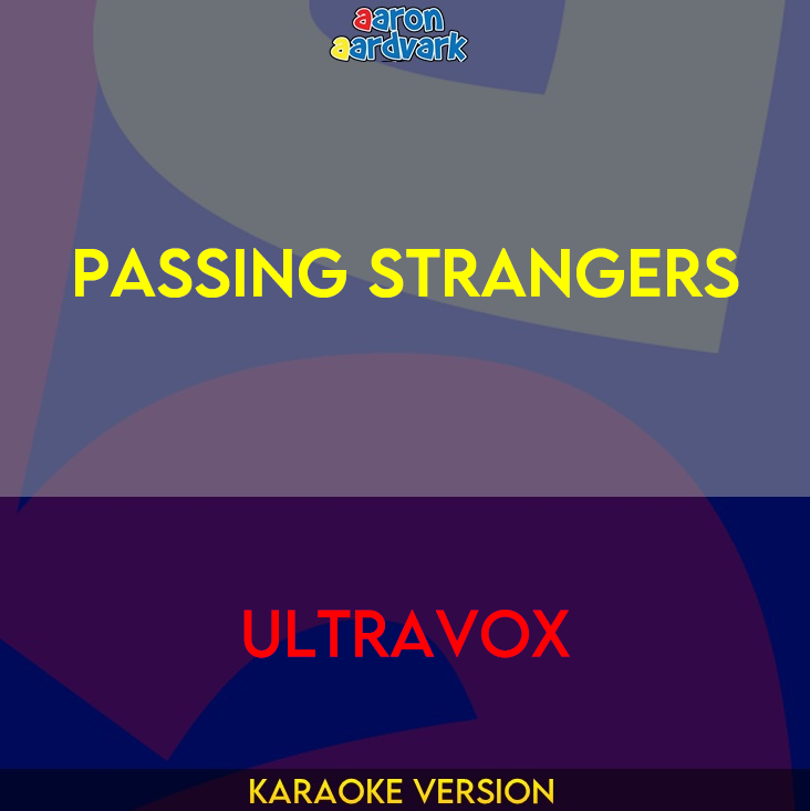 Passing Strangers - Ultravox