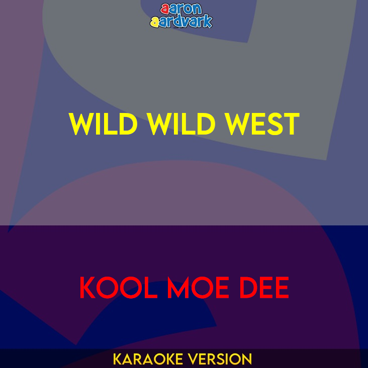 Wild Wild West - Kool Moe Dee