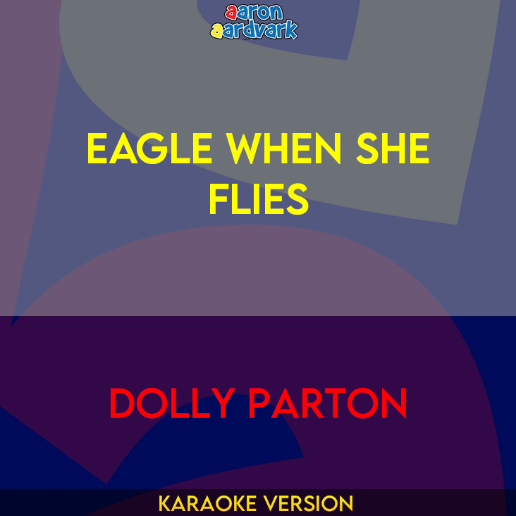 Eagle When She Flies - Dolly Parton