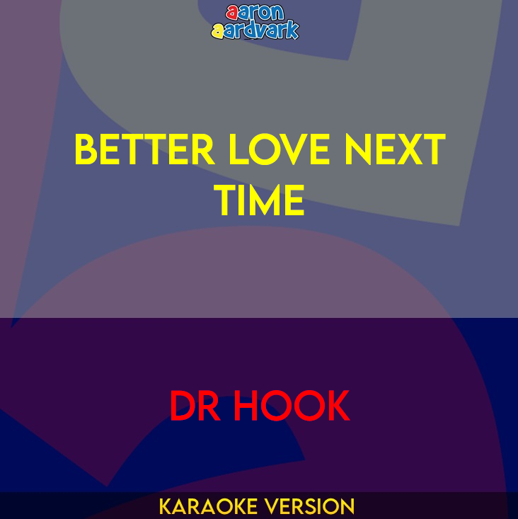 Better Love Next Time - Dr Hook