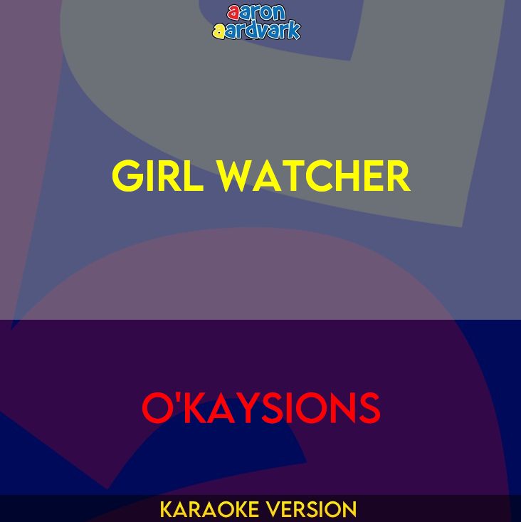 Girl Watcher - O'Kaysions