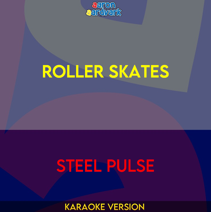 Roller Skates - Steel Pulse