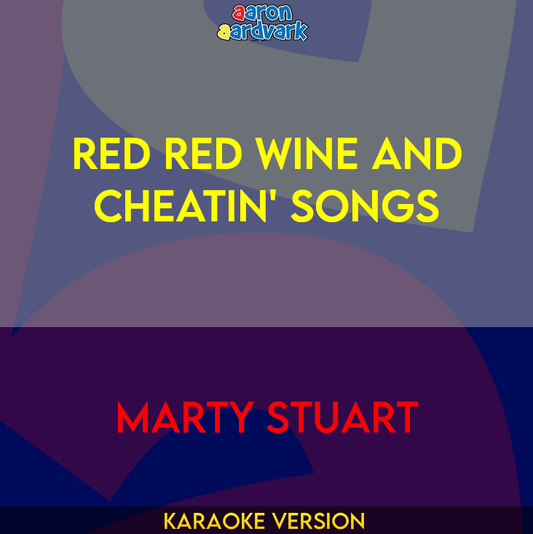 Red Red Wine And Cheatin' Songs - Marty Stuart