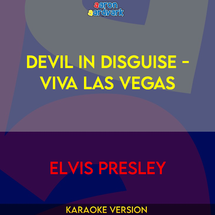 Devil In Disguise,Viva Las Vegas - Elvis Presley