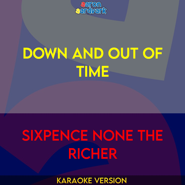 Down And Out Of Time - Sixpence None The Richer