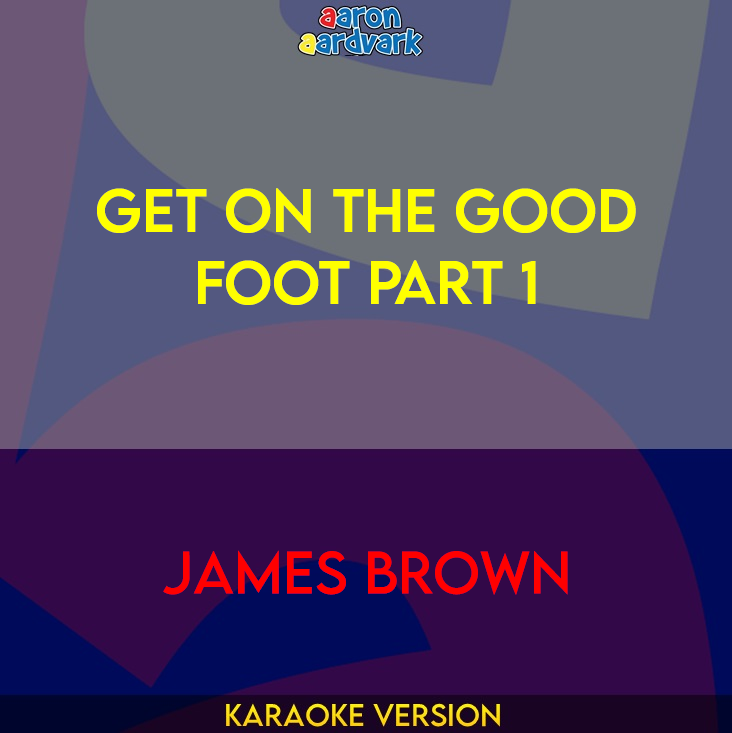 Get On The Good Foot Part 1 - James Brown