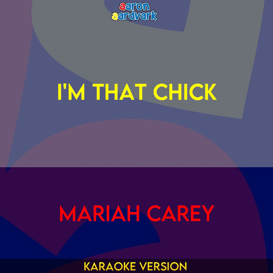 I'm That Chick - Mariah Carey