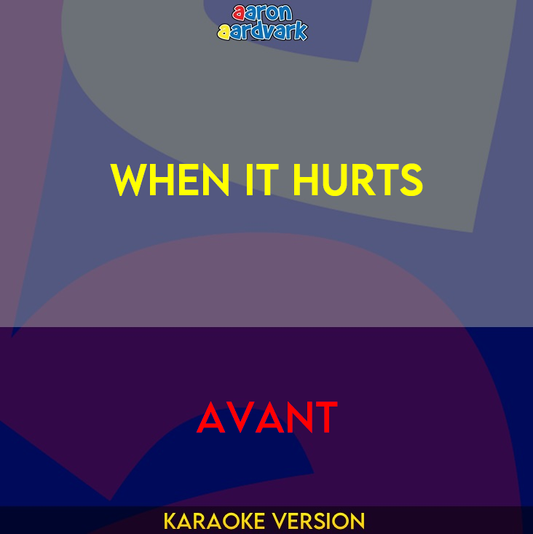 When It Hurts - Avant