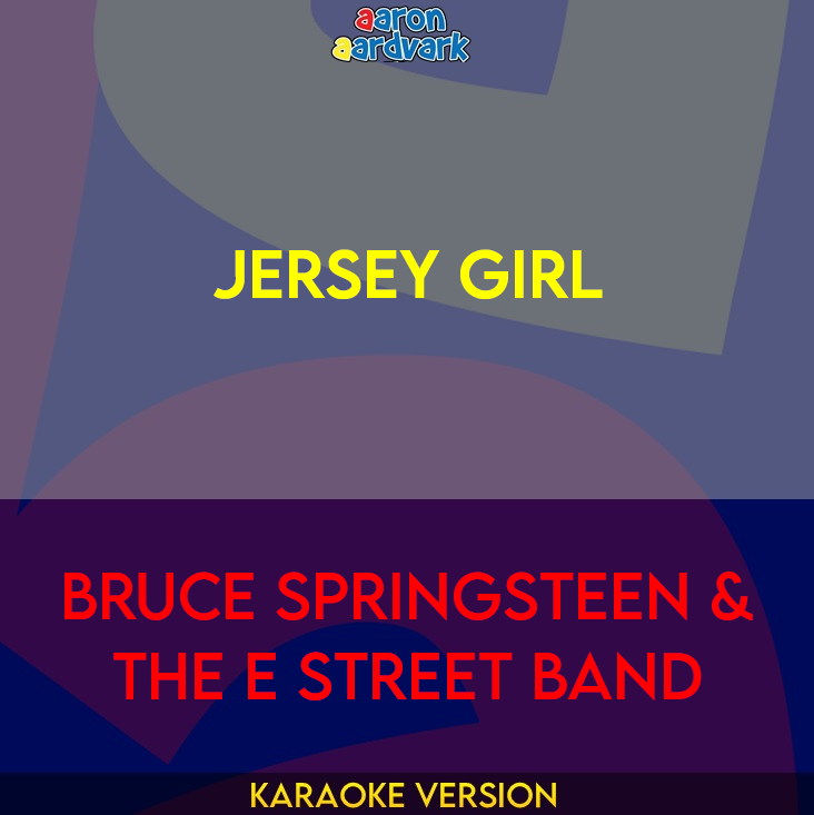 Jersey Girl - Bruce Springsteen & The E Street Band