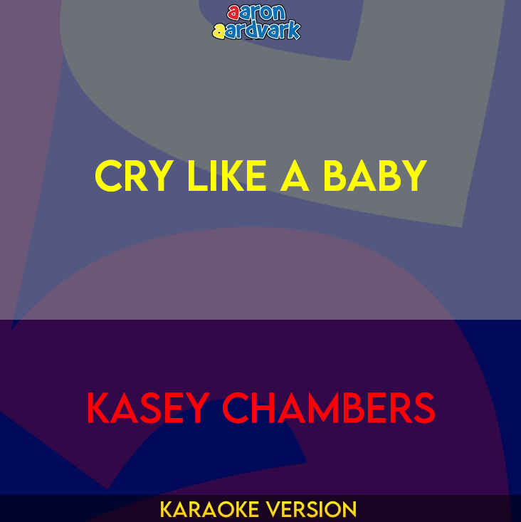 Cry Like A Baby - Kasey Chambers