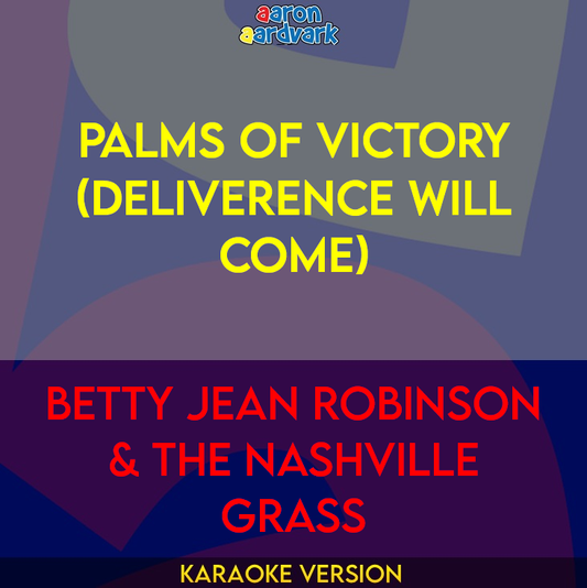 Palms Of Victory (Deliverence Will Come) - Betty Jean Robinson & The Nashville Grass