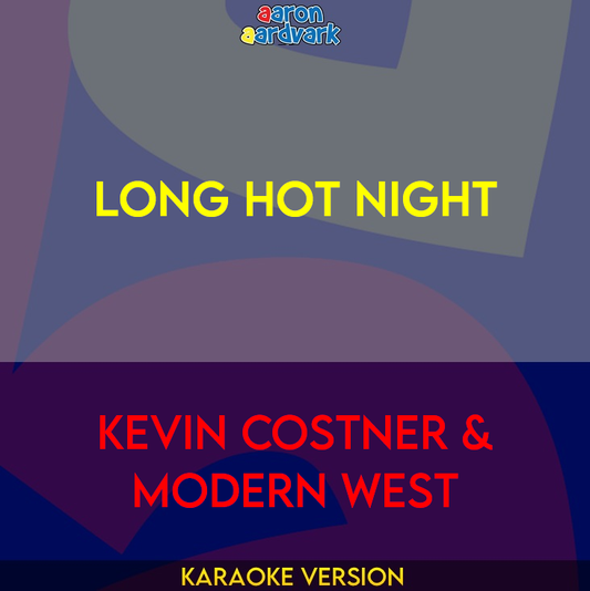 Long Hot Night - Kevin Costner & Modern West