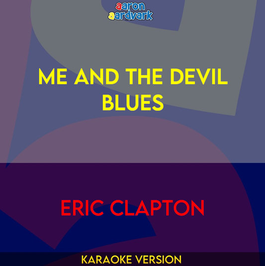 Me And The Devil Blues - Eric Clapton