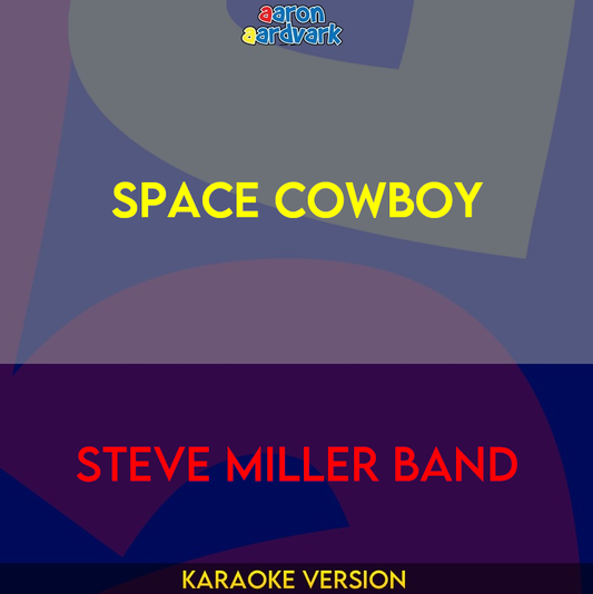 Space Cowboy - Steve Miller Band