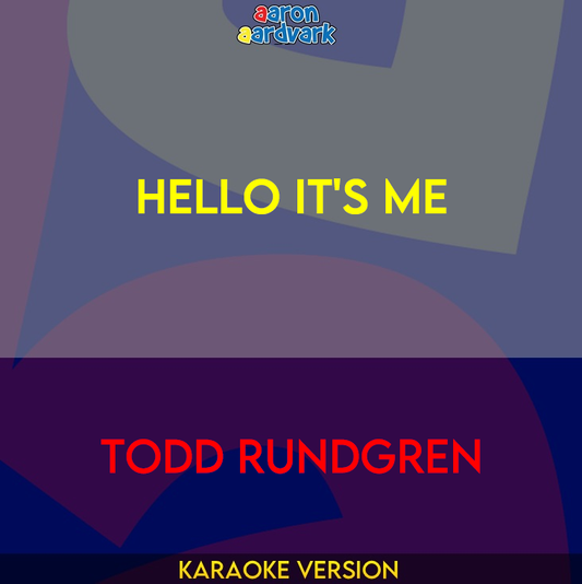 Hello It's Me - Todd Rundgren