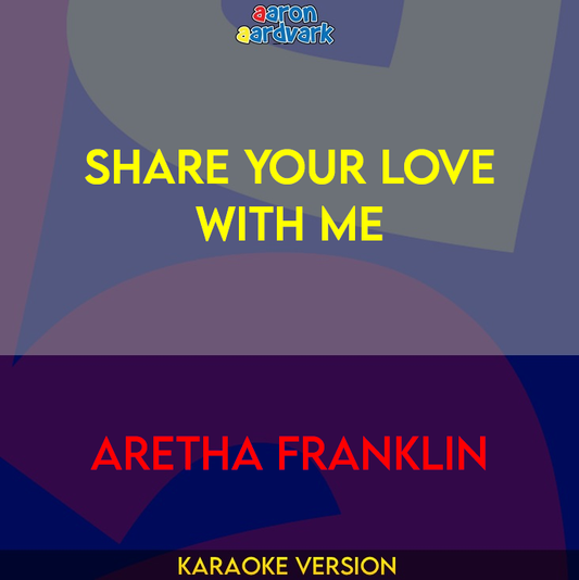 Share Your Love With Me - Aretha Franklin