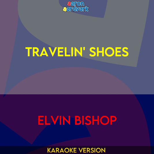 Travelin' Shoes - Elvin Bishop