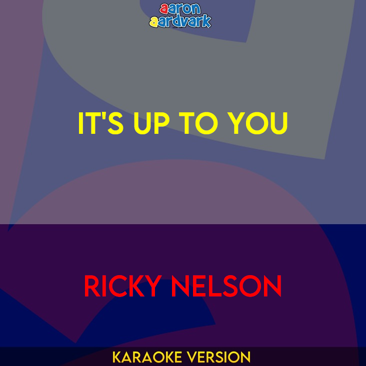 It's Up To You - Ricky Nelson