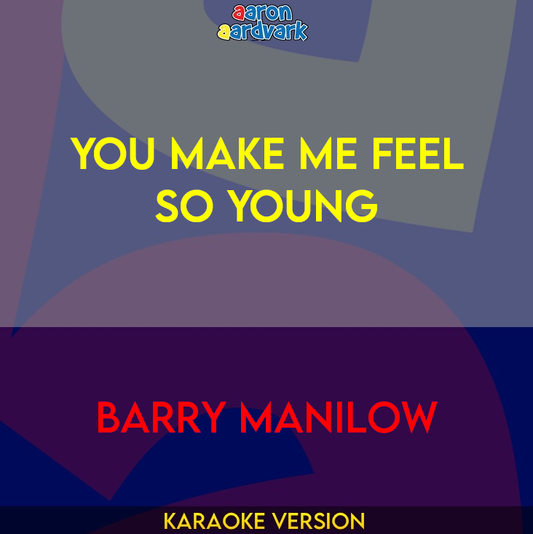 You Make Me Feel So Young - Barry Manilow