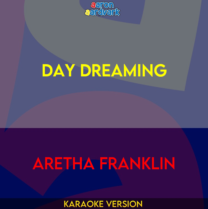 Day Dreaming - Aretha Franklin