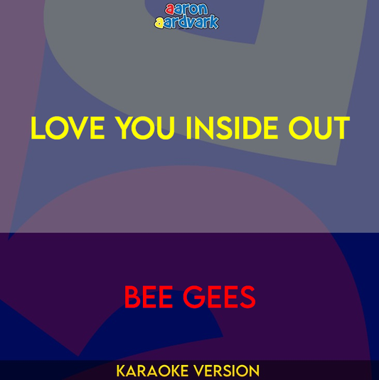 Love You Inside Out - Bee Gees