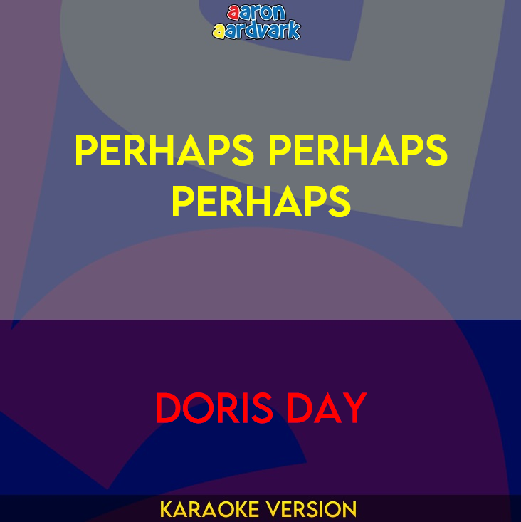 Perhaps Perhaps Perhaps - Doris Day