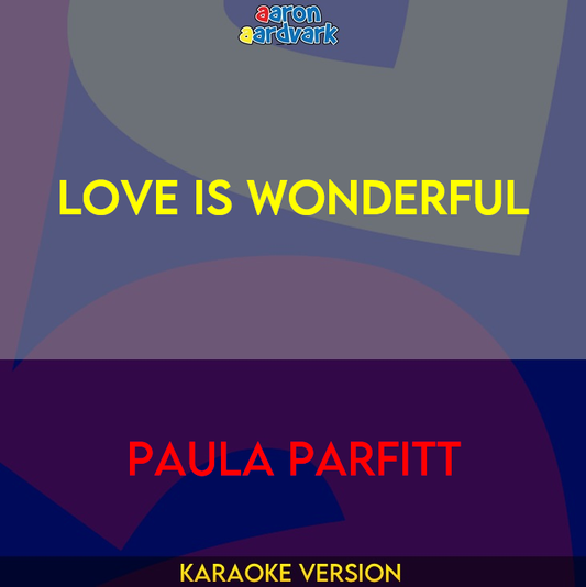 Love Is Wonderful - Paula Parfitt