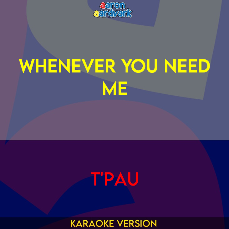 Whenever You Need Me - T'Pau