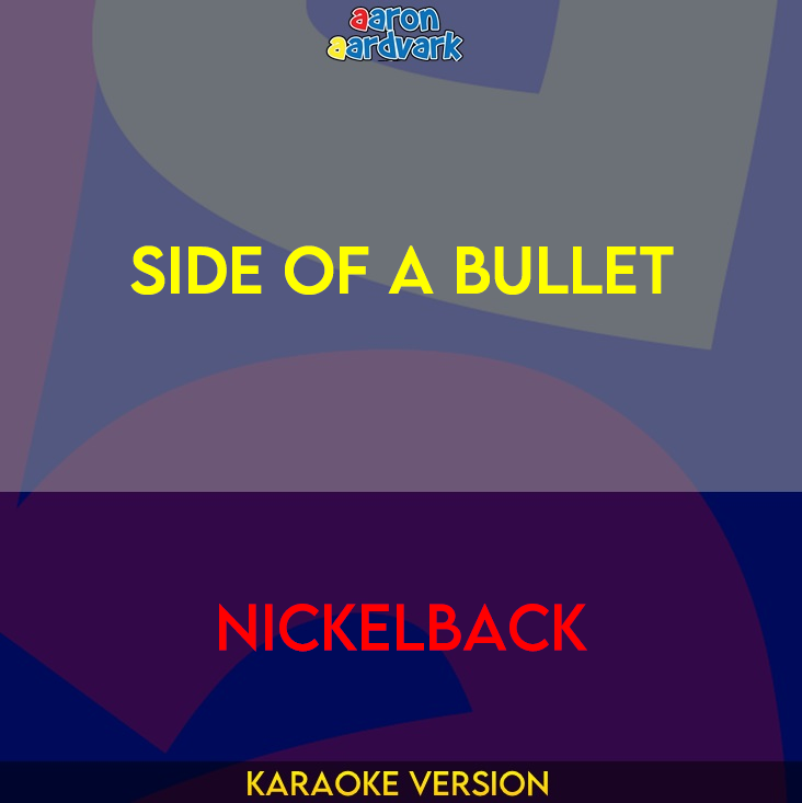 Side Of A Bullet - Nickelback