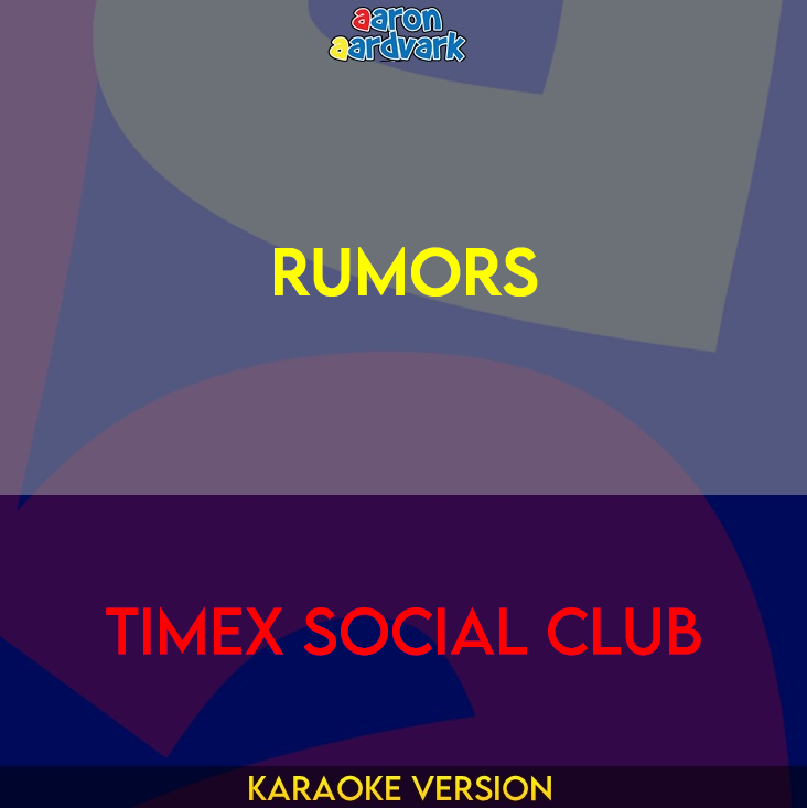 Rumors - Timex Social Club