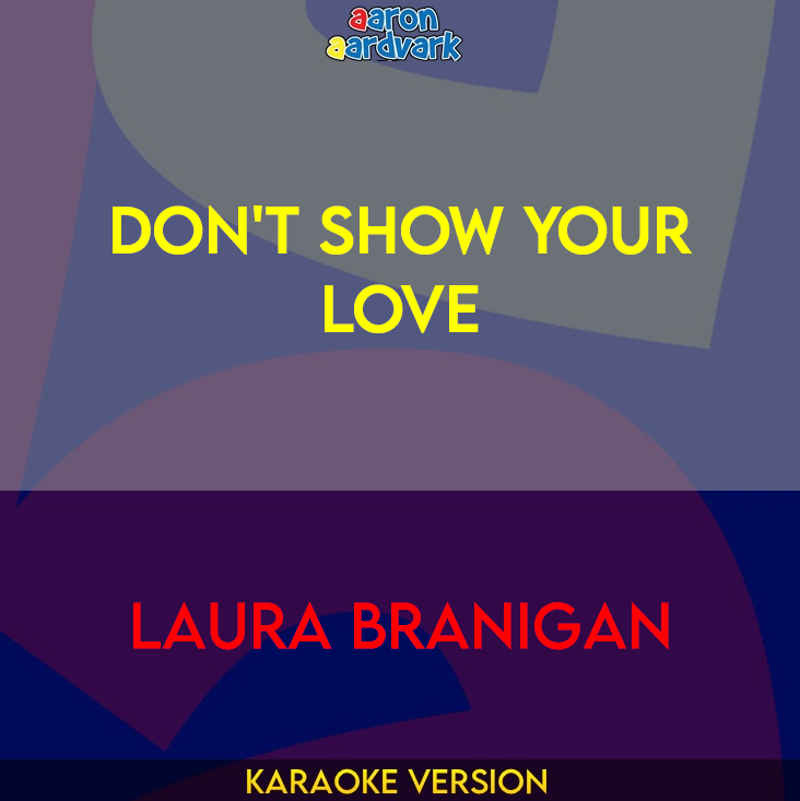 Don't Show Your Love - Laura Branigan