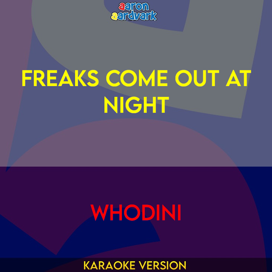 Freaks Come Out At Night - Whodini