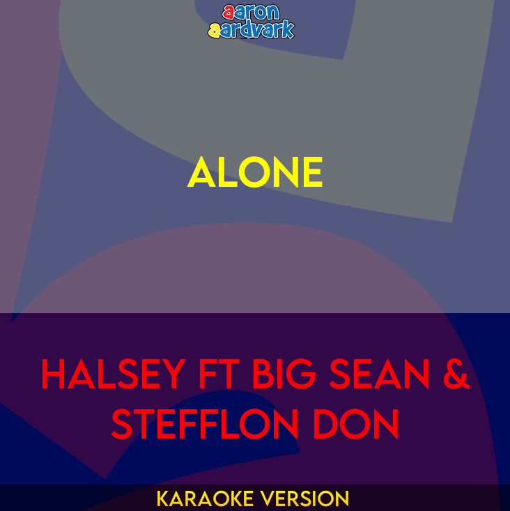 Alone - Halsey ft Big Sean & Stefflon Don