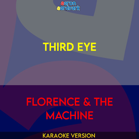 Third Eye - Florence & The Machine