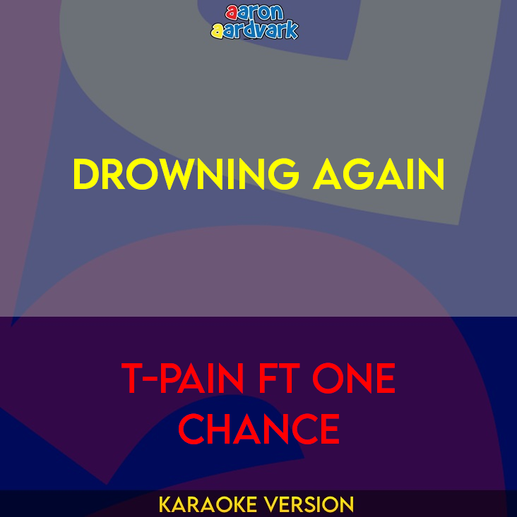 Drowning Again - T-Pain ft One Chance