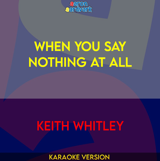 When You Say Nothing At All - Keith Whitley