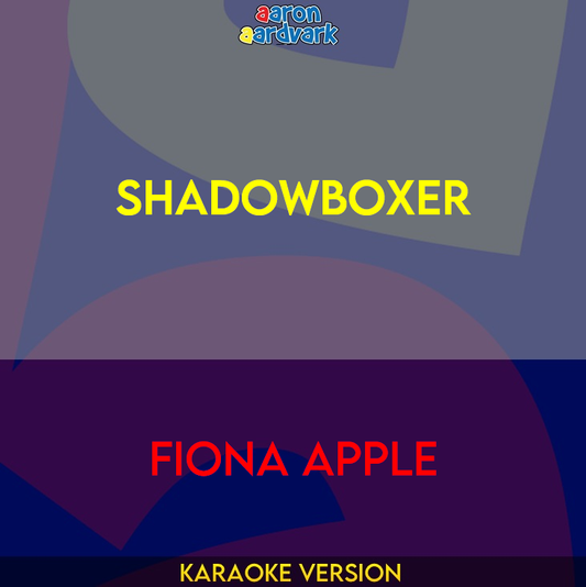 Shadowboxer - Fiona Apple