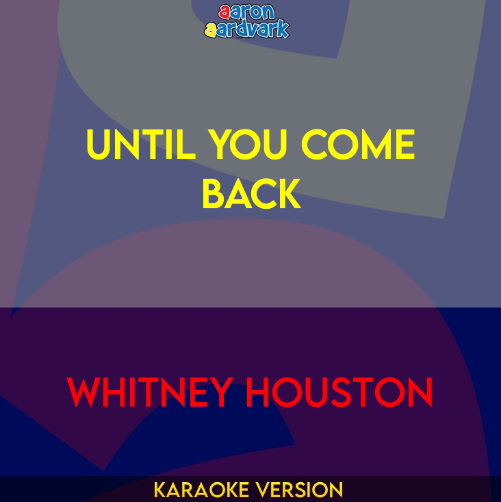 Until You Come Back - Whitney Houston