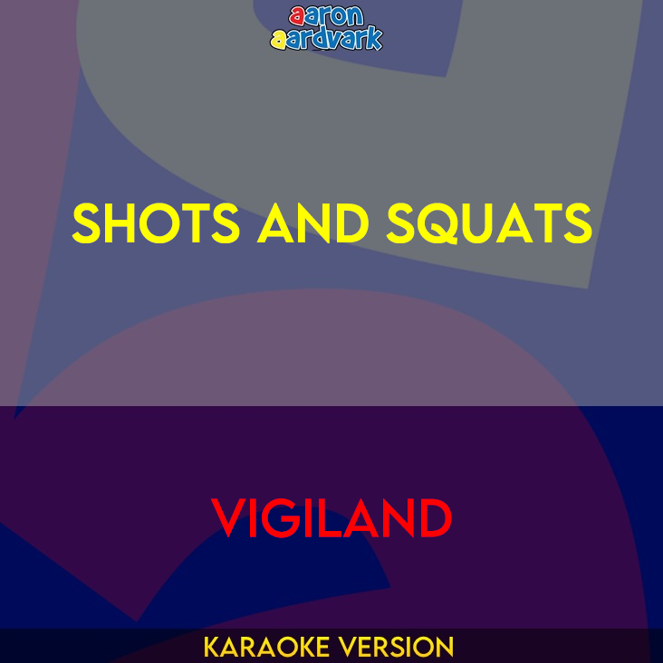 Shots And Squats - Vigiland