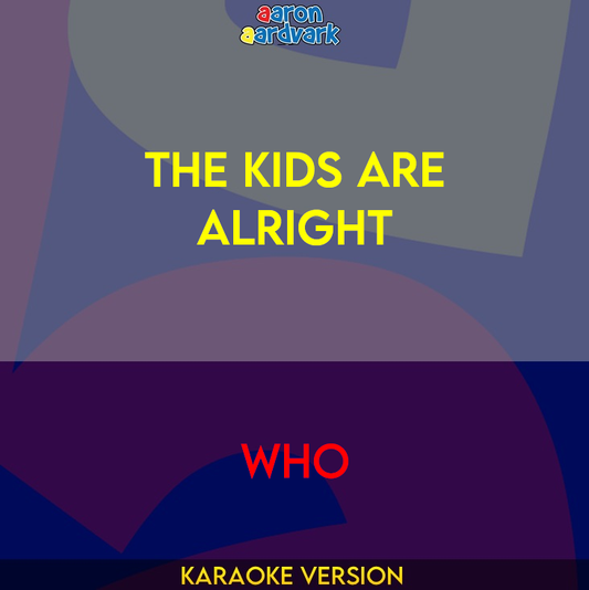 The Kids Are Alright - Who