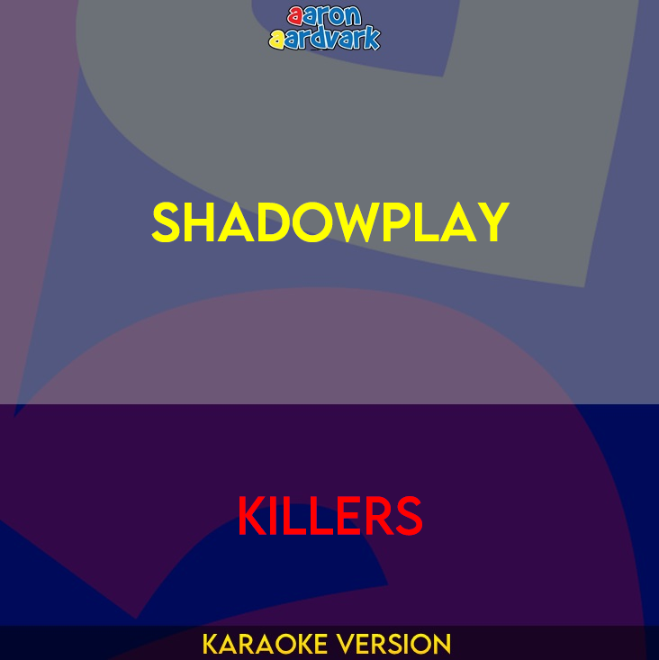 Shadowplay - Killers